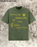 Grunge-T-Shirt Rebelion is Only Choice